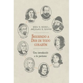 Siguiendo a Dios de todo corazon: Una Introduccion a los Puritanos