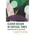 Clever Design in Critical Times: Conceptualizing the Callidocene