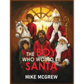 The Boy Who Would Be Santa