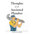 Thoughts of an Anointed Plumber
