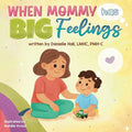 When Mommy Has Big Feelings