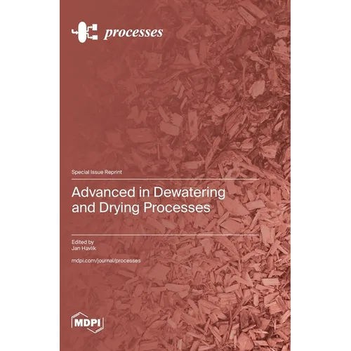 Advanced in Dewatering and Drying Processes