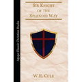 Sir Knight of the Splendid Way