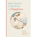Jane Austen and the Price of Happiness