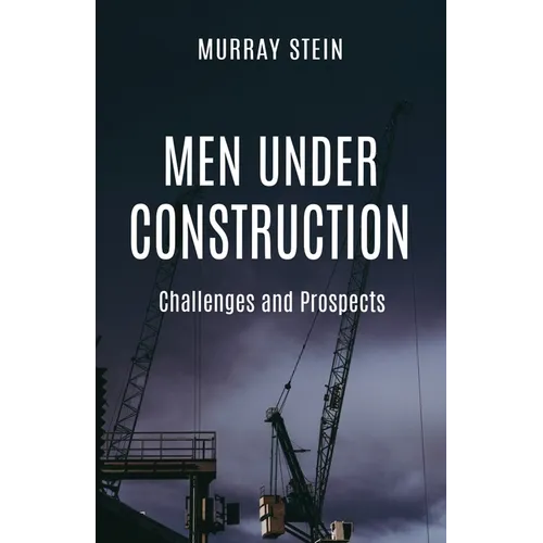 Men Under Construction: Challenges and Prospects