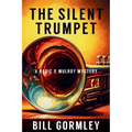 The Silent Trumpet: A Radic & Mulroy Mystery