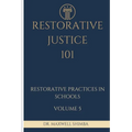 Restorative Justice 101: Restorative Practices in Schools
