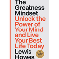 The Greatness Mindset: Unlock the Power of Your Mind and Live Your Best Life Today