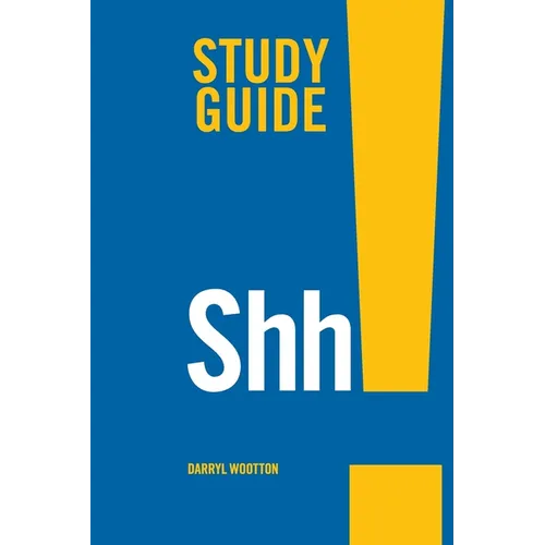 Shh! Study Guide