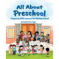All About Preschool: Preparing Little Learners for Starting School! (Diverse and Multicultural)