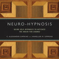Neuro-Hypnosis: Using Self-Hypnosis to Activate the Brain for Change