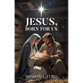 JESUS, Born for Us
