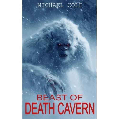 Beast of Death Cavern: A Cryptid Thriller