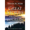 Great Stories from the Mountain: 8 Expansive Short Stories