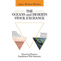 The Oceans and Deserts Stock Exchange: Financing Planetary Equilibrium With Humanity