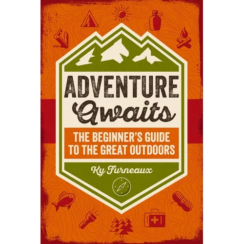 Adventure Awaits: The Beginner's Guide to the Great Outdoors