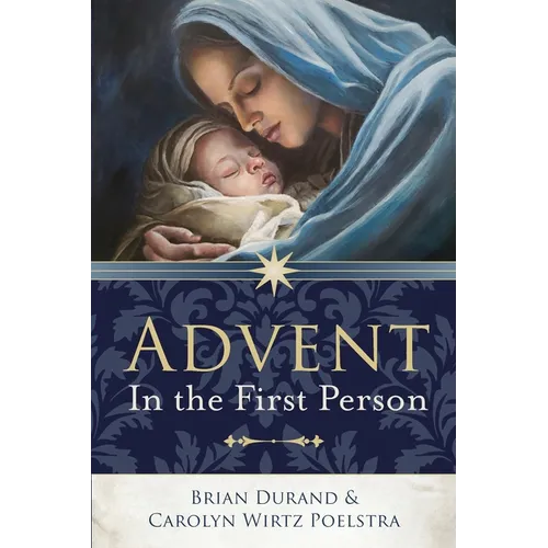 Advent in the First Person