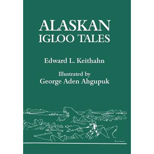 Alaskan Igloo Tales (Reprint Edition)