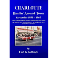 Charlotte Haulin' Around Town Streetside 1950-1963