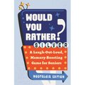 Would You Rather? Silver: Nostalgia Edition: A Laugh-Out-Loud, Memory-Boosting Game for Seniors