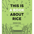 This Is a Book about Rice