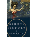 Hidden History of Florida