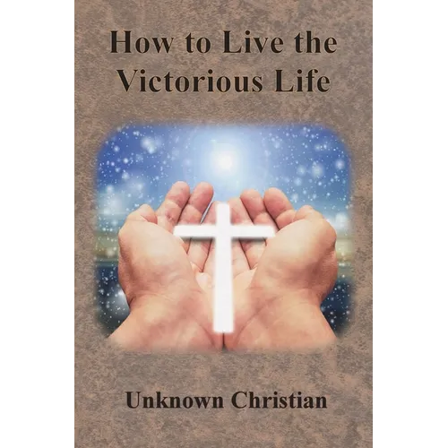 How to Live the Victorious Life