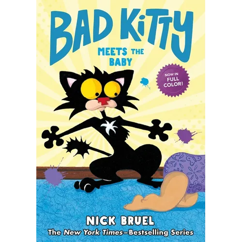 Bad Kitty Meets the Baby (Full-Color Edition)
