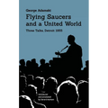 Flying Saucers and a United World: Three Talks, Detroit 1955