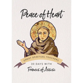 Peace of Heart: 30 Days with Francis of Assisi