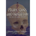 Pirates, Ghosts, and Coastal Lore: The Best of Judge Whedbee