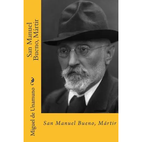 San Manuel Bueno, Martir (Spanish Edition)