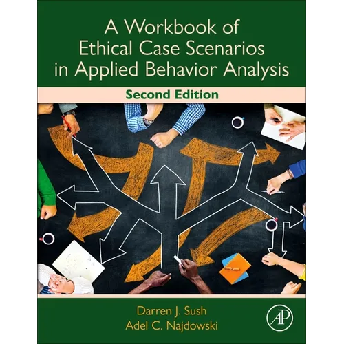 A Workbook of Ethical Case Scenarios in Applied Behavior Analysis