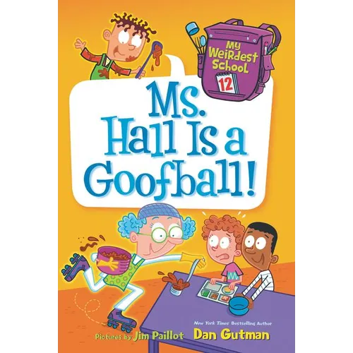 My Weirdest School: Ms. Hall Is a Goofball!