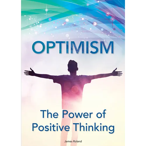 Optimism: The Power of Positive Thinking