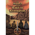 The Sword and the Road to Redemption