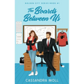 The Boards Between Us