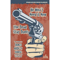 He Won't Need It Now / The Dead Stay Dumb