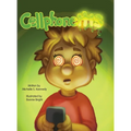 Cellphoneitis: A lighthearted children's story about learning to manage cellphone / screentime