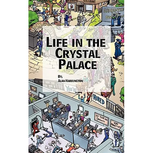 Life in the Crystal Palace