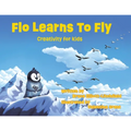 Flo Learns to Fly: Creativity for Kids