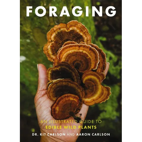 Foraging: An Illustrated Guide to Edible Wild Plants
