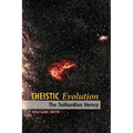 Theistic Evolution: The Teilhardian Heresy