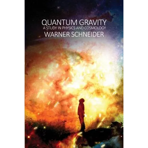 Quantum Gravity: A Study in Physics and Cosmology