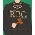 Pocket Rbg Wisdom: Supreme Quotes and Inspired Musings from Ruth Bader Ginsburg