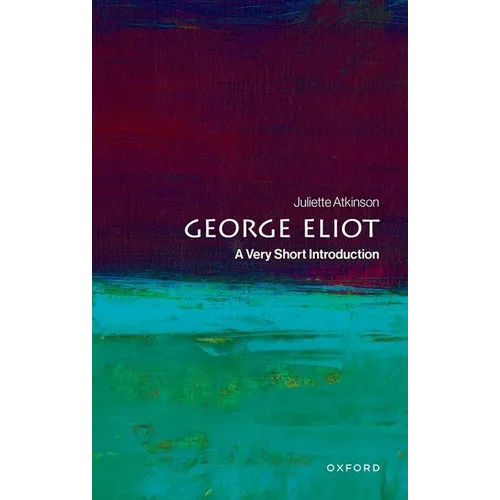 George Eliot: A Very Short Introduction