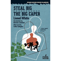 Steal Big / The Big Caper