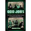 Odd Jobs - Six Files from the Department of Inhuman Resources