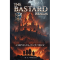 The Bastard Realm: Orphans Of The Cuthoc