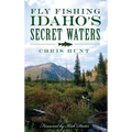 Fly Fishing Idaho's Secret Waters